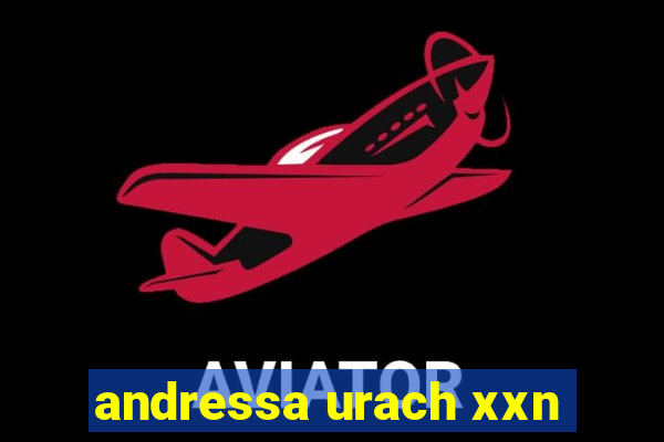 andressa urach xxn